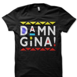 Damn Gina! Martin T-Shirt