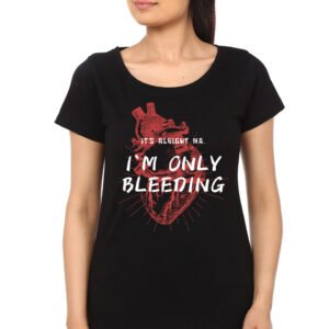 It`s alright ma, i`m only bleeding Girls T-Shirt