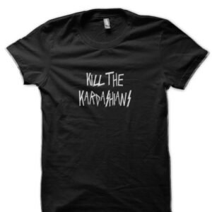 Kill The Kardashians Black T-Shirt