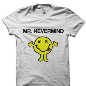 Mr. Nevermind T-Shirt