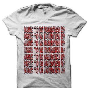 Music to Be Murdered By T-Shirt