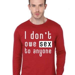 I Don't Owe Sex To Anyone Full Sleeve T-Shirt